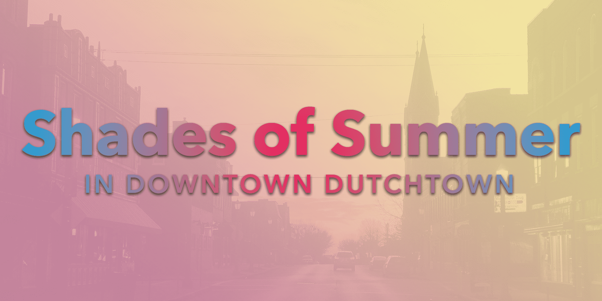 Shades of Summer in Downtown Dutchtown.