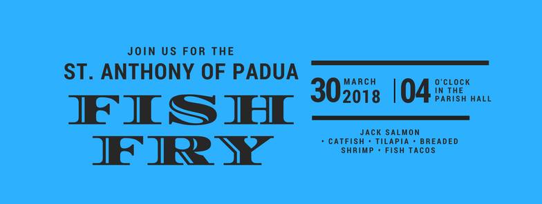 St. Anthony of Padua Fish Fry, March 30th, 2018.