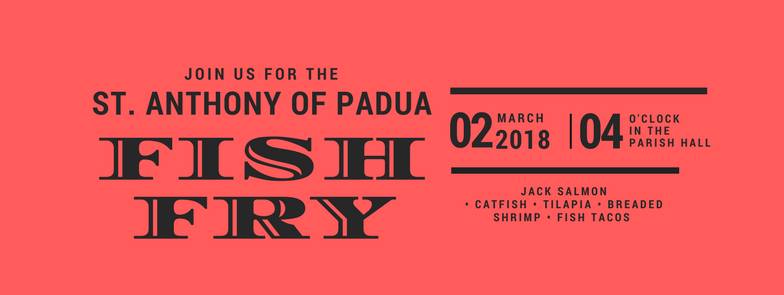 St. Anthony of Padua Fish Fry, March 2, 2018.