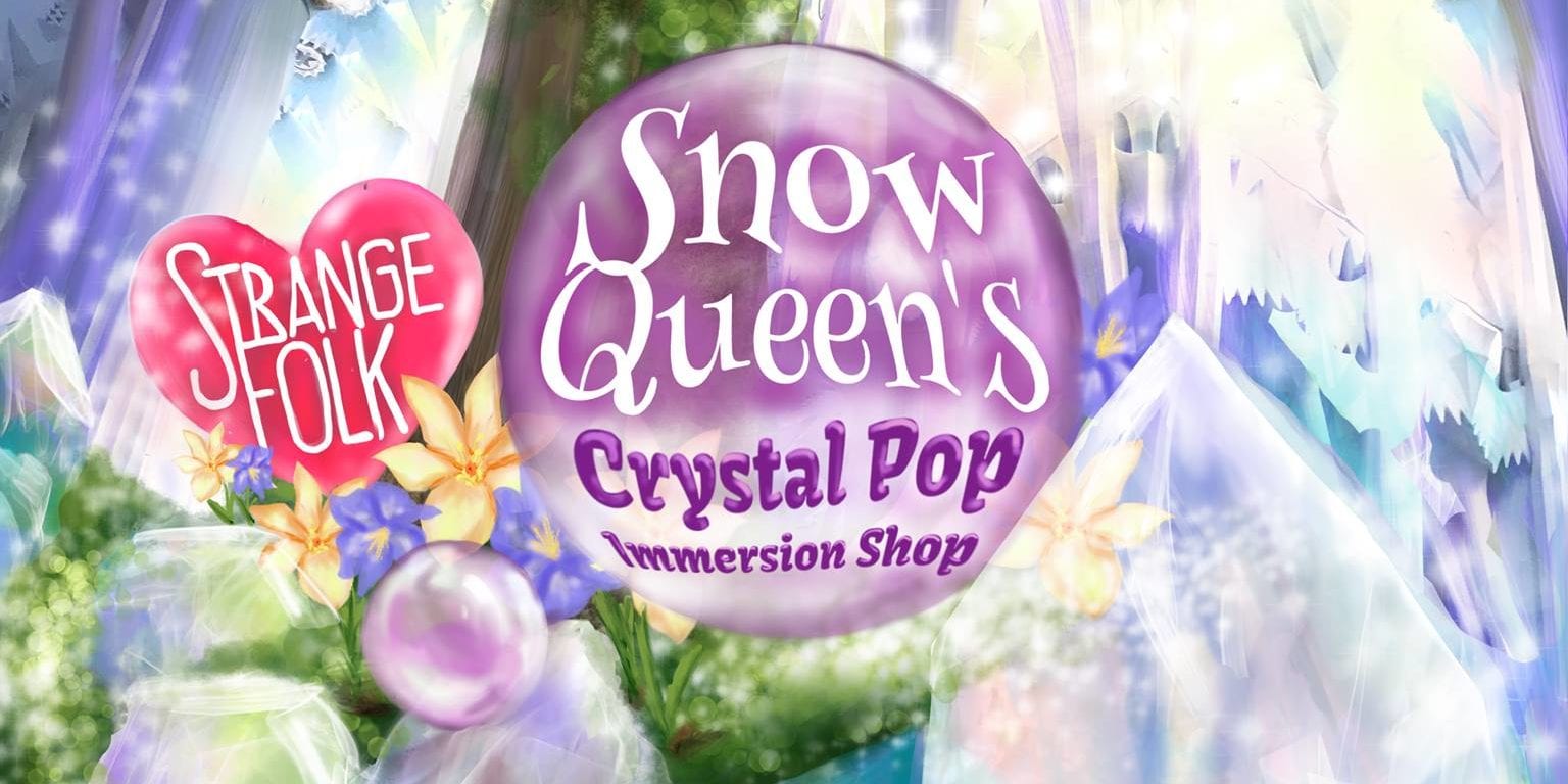 Strange Folks Snow Queens Crystal Pop Immersion Shop at Urban Eats.