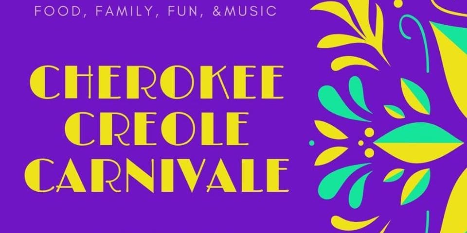 Cherokee Creole Carnivale