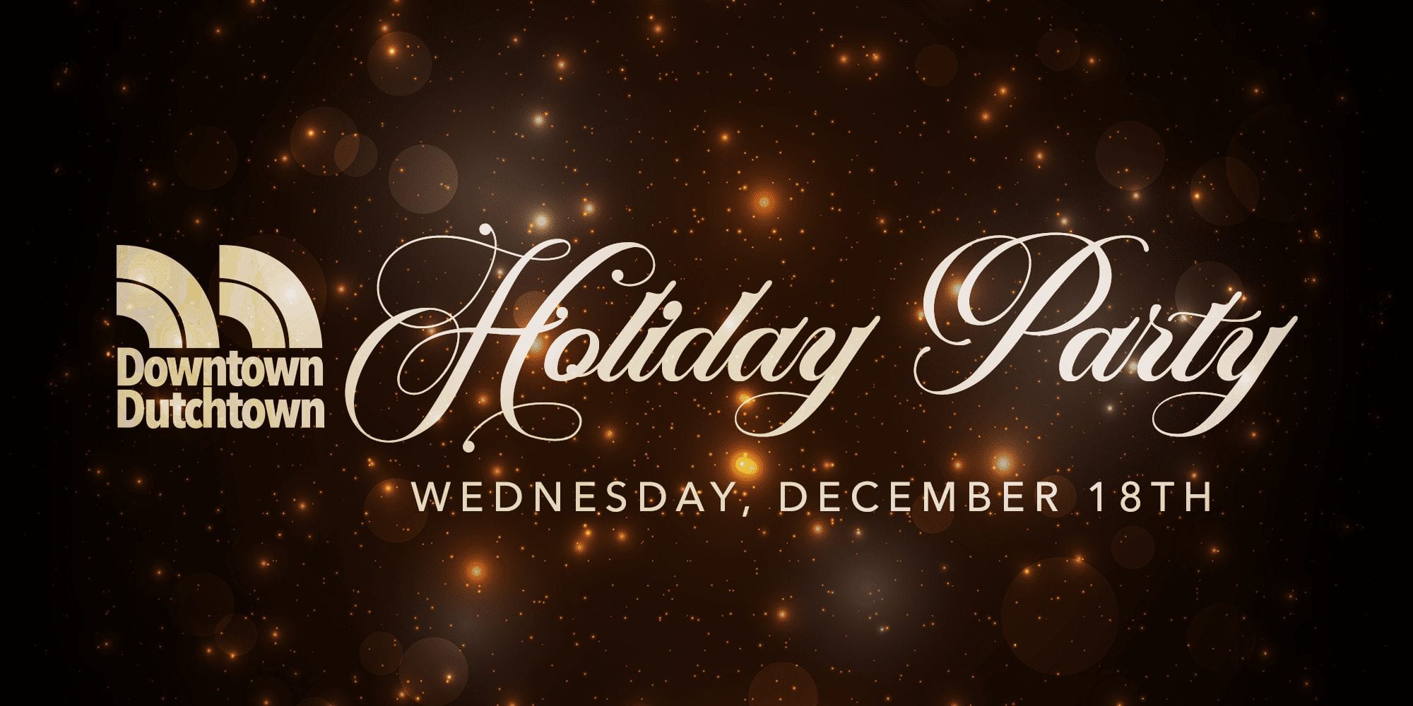 Downtown Dutchtown Holiday Party, Wednesday, December 18th.