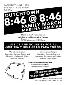 Dutchtown 8:46 @ 8:46: Family march for equality and justice/Marcha familiar para equalidad y justicia.