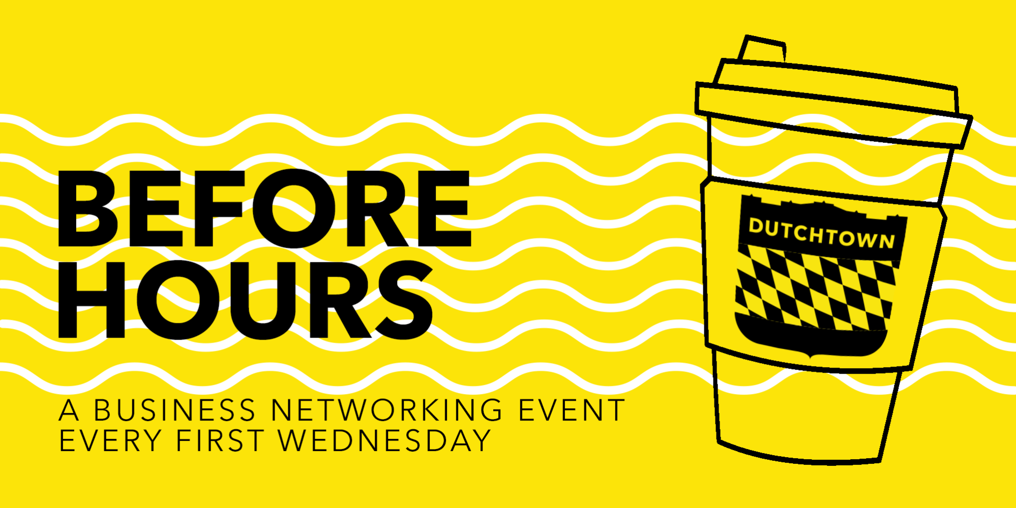 Before Hours: A business networking event every first Wednesday.
