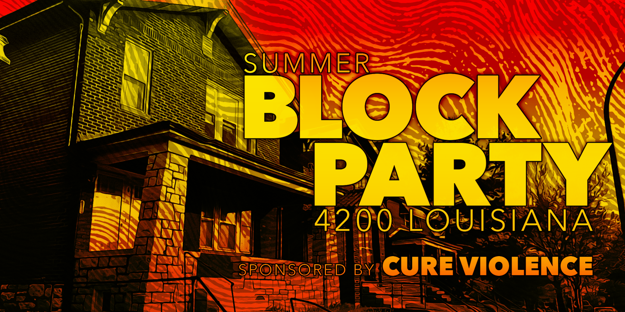 Summer Block Party on 4200 Louisiana, sponsored by Cure Violence.