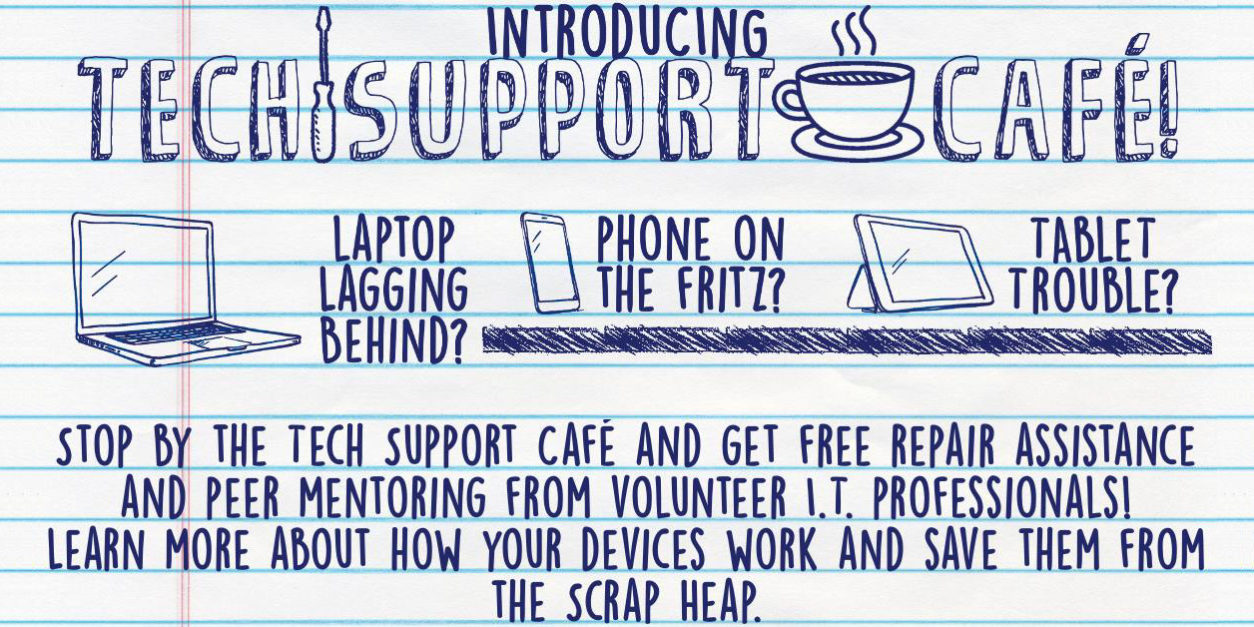 Tech Support Café at Thomas Dunn Learning Center.
