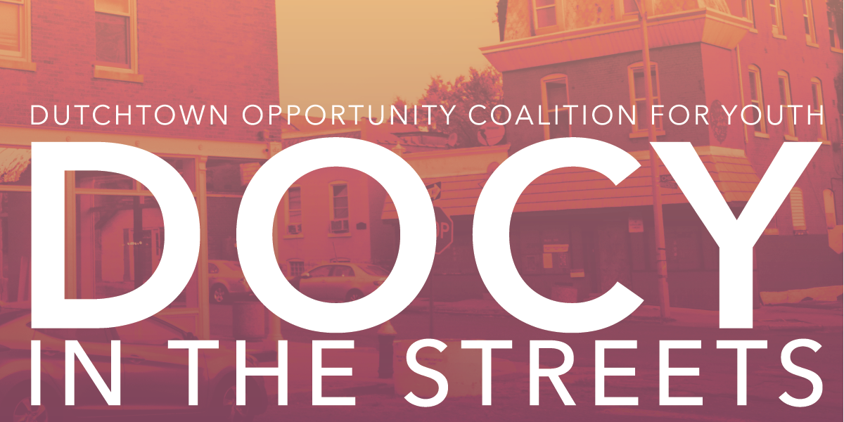 Dutchtown Opportunity Coalition for Youth: DOCY in the Streets