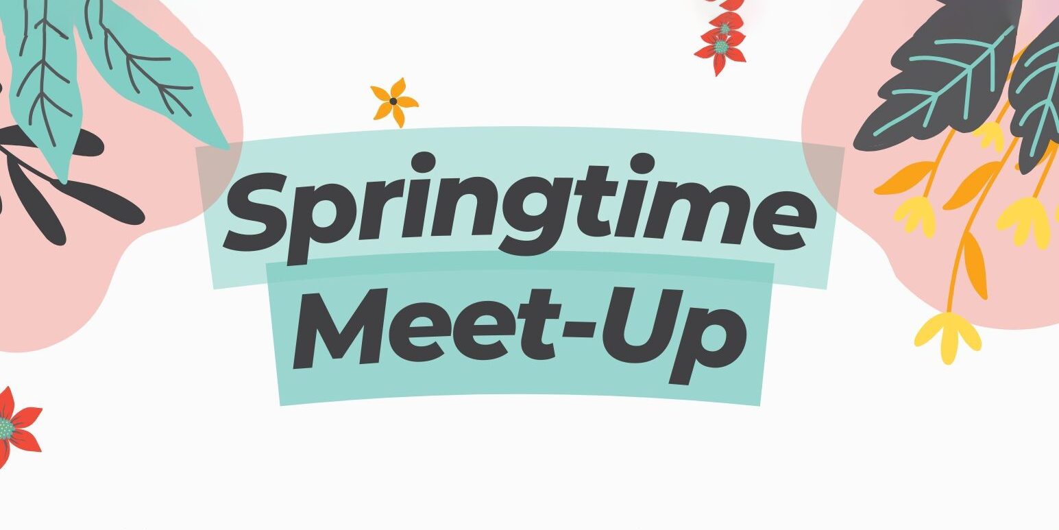 Springtime Meetup